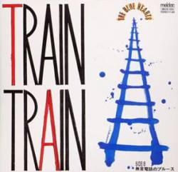 The Blue Hearts : Train Train